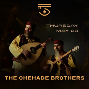 THE CHEHADE BROTHERS